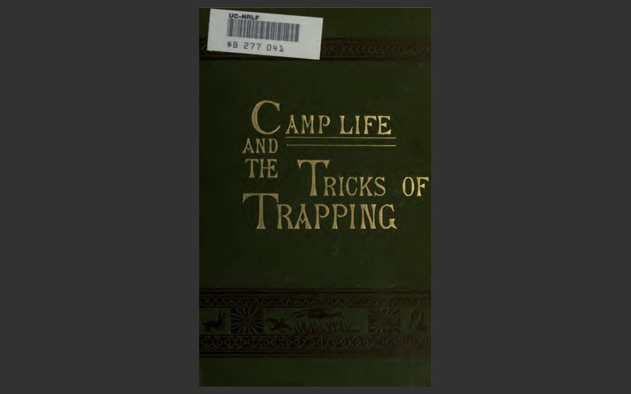 Camp Life in the Woods and the Tricks of Trapping and Trap Making -E-Book