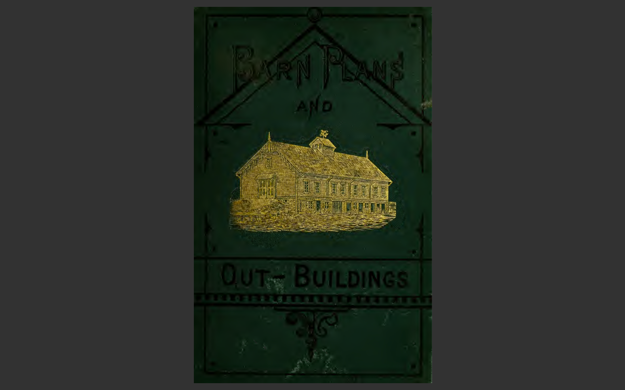 Barn Plans and Outbuildings: 257 Illustrations (1881 Edition) PDF E-Book