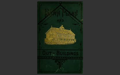 Barn Plans and Outbuildings: 257 Illustrations (1881 Edition) PDF E-Book