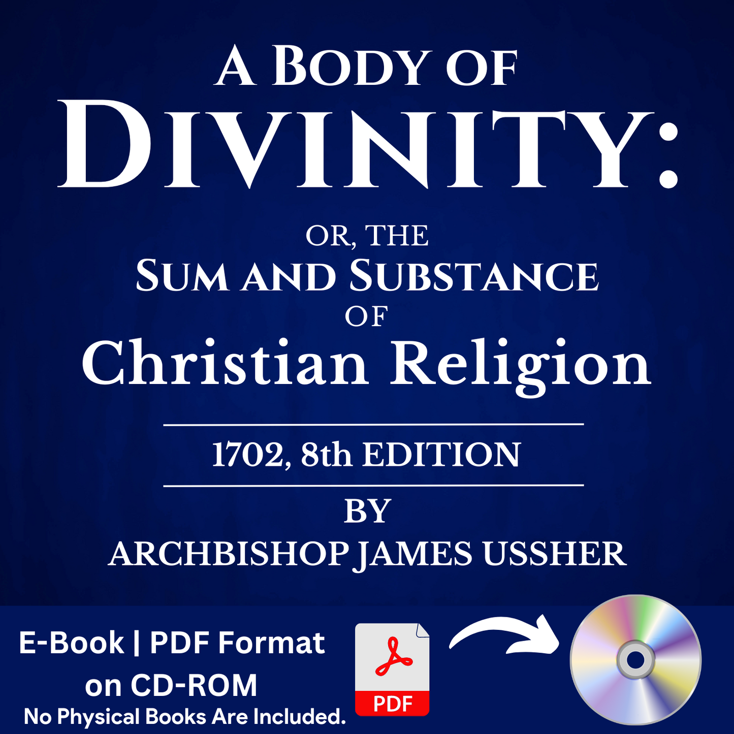 A Body of Divinity by James Ussher, (1702, 8th Edition) - PDF E-Book