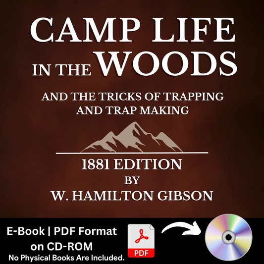 Camp Life in the Woods and the Tricks of Trapping and Trap Making -E-Book