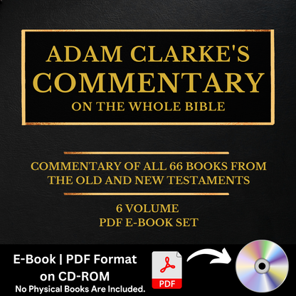 Adam Clarke's Commentary on the Whole Bible - 6 Volumes (PDF E-Book)