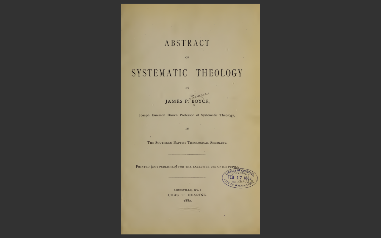 Abstract of Systematic Theology by James P Boyce (1882 Edition) E-Book