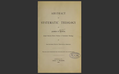 Abstract of Systematic Theology by James P Boyce (1882 Edition) E-Book