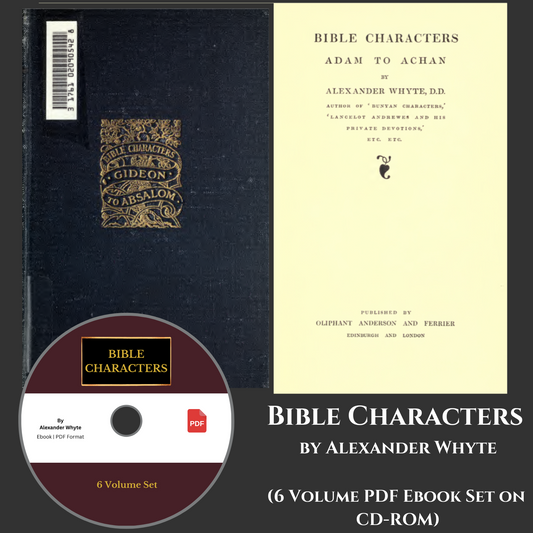 BIBLE CHARACTERS by Alexander Whyte - ALL 6 VOLUMES- E-Book on CD-ROM