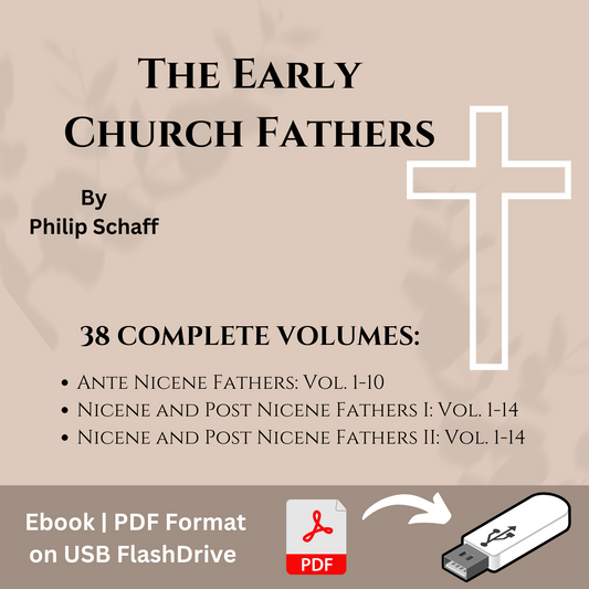 Early Church Fathers by Philip Schaff (ALL 38 VOLUMES) Christian History E-Book Set on USB