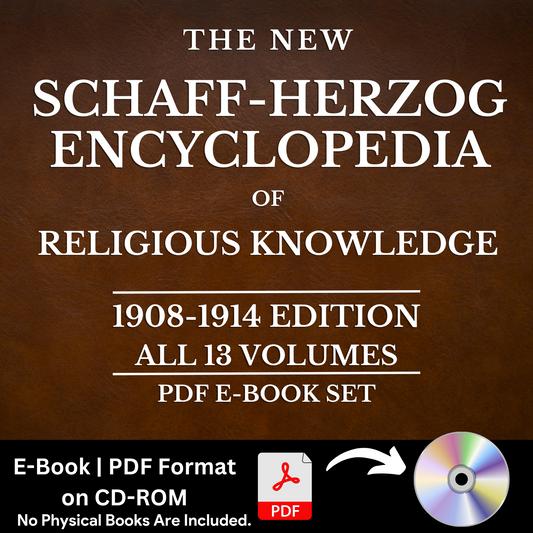 The New Schaff-Herzog Encyclopedia of Religious Knowledge (13 VOLUMES) E-Book