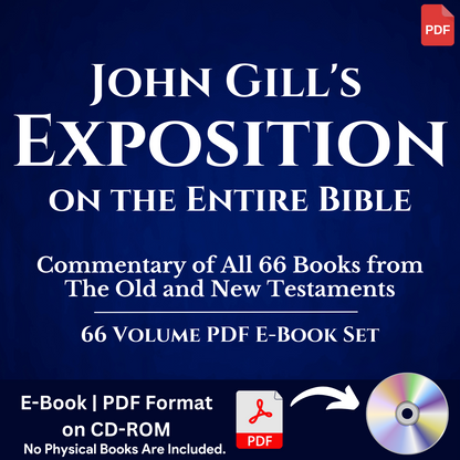John Gill's Exposition on the Entire Bible - All 66 Volumes (PDF E-Books)