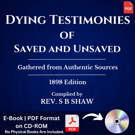 Dying Testimonies of Saved and Unsaved by Solomon Shaw - Christian Study E-Book on CD-ROM
